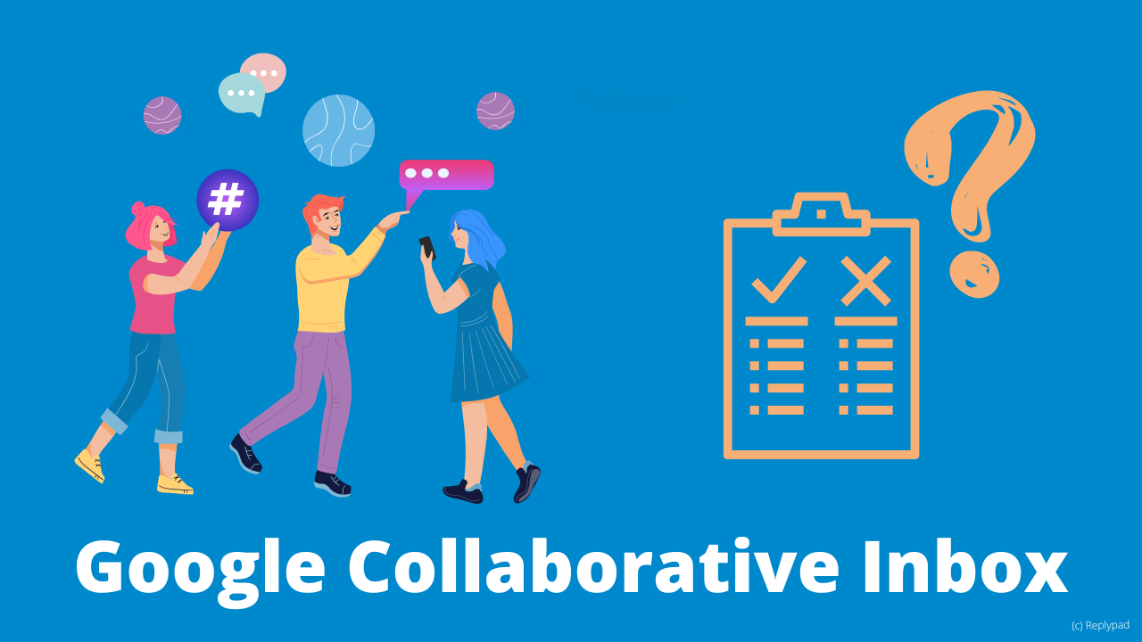 Google Collaborative Inbox - The pros, the cons and the alternatives